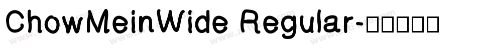 ChowMeinWide Regular字体转换